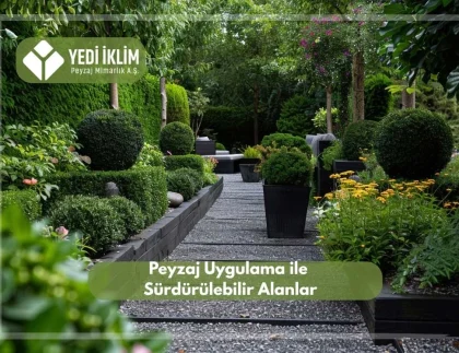 Peyzaj Uygulama ile Sürdürülebilir Alanlar