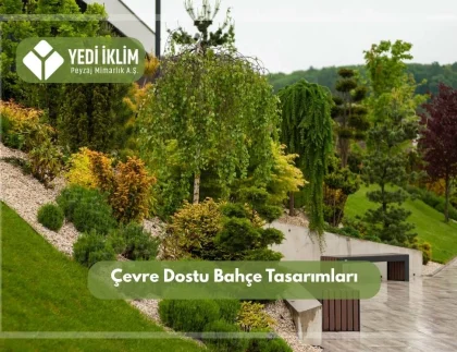 Çevre Dostu Bahçe Tasarımları