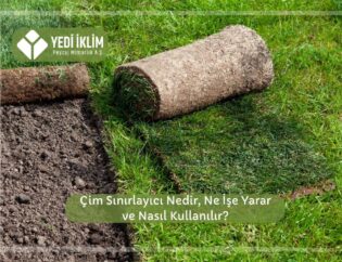 Çim Sınırlayıcı Nedir Ne İşe Yarar ve Nasıl Kullanılır