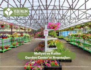Maliyet ve Garden Center'in Avantajları