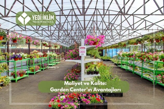 Maliyet ve Garden Center'in Avantajları